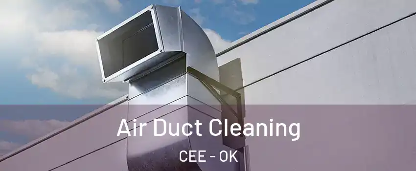 Air Duct Cleaning CEE - OK