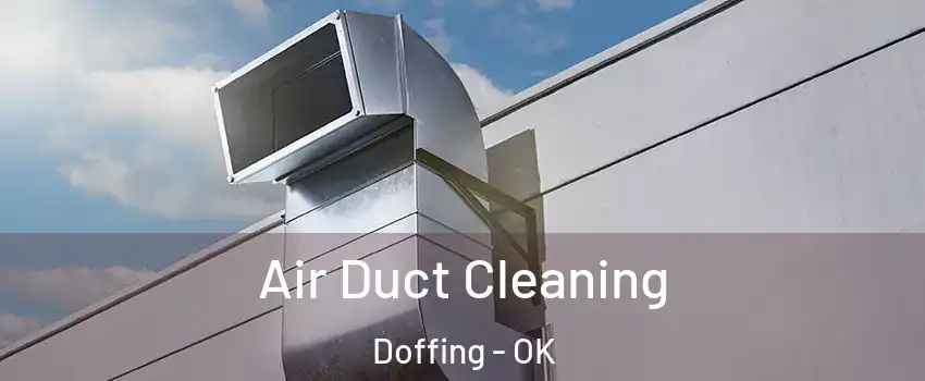 Air Duct Cleaning Doffing - OK
