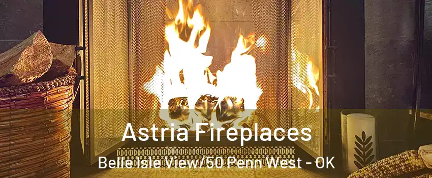 Astria Fireplaces Belle Isle View/50 Penn West - OK
