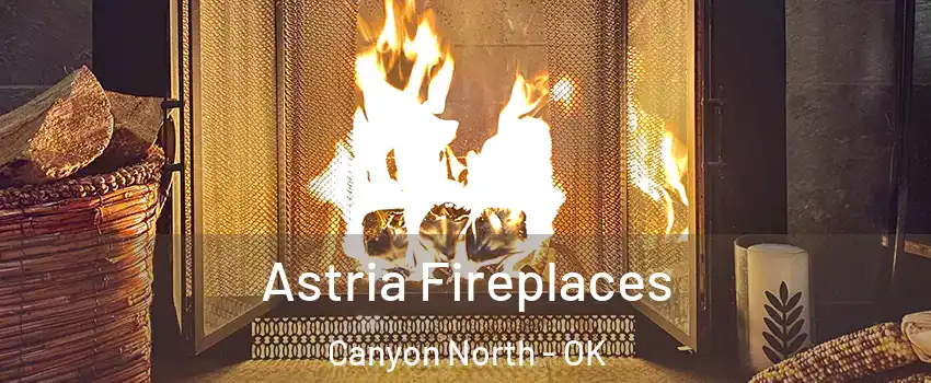 Astria Fireplaces Canyon North - OK