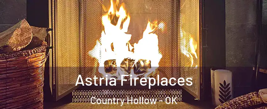 Astria Fireplaces Country Hollow - OK