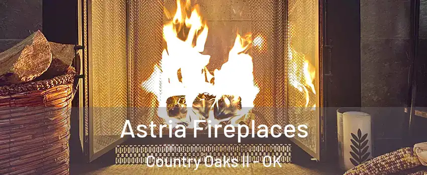 Astria Fireplaces Country Oaks II - OK