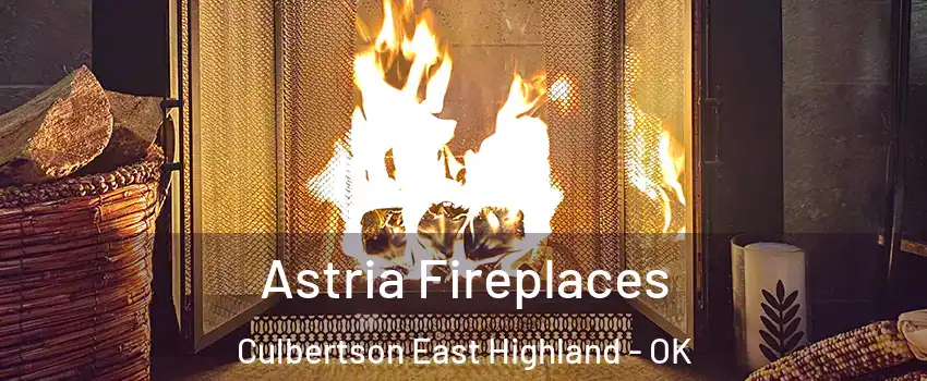 Astria Fireplaces Culbertson East Highland - OK