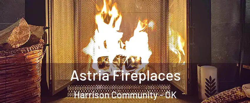Astria Fireplaces Harrison Community - OK