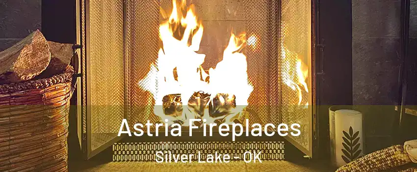 Astria Fireplaces Silver Lake - OK