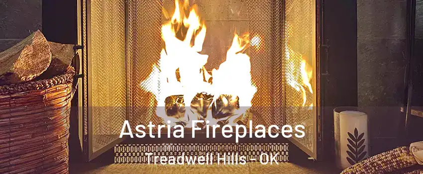 Astria Fireplaces Treadwell Hills - OK