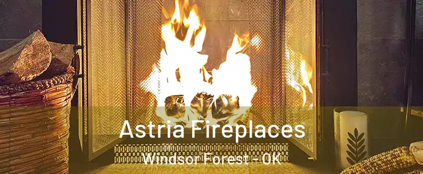 Astria Fireplaces Windsor Forest - OK