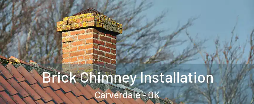 Brick Chimney Installation Carverdale - OK