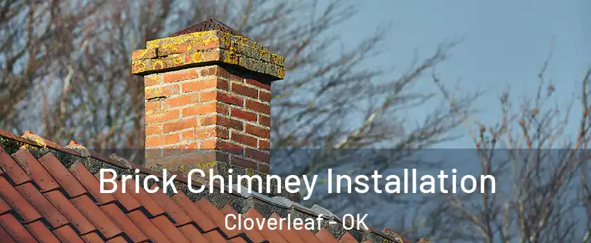 Brick Chimney Installation Cloverleaf - OK