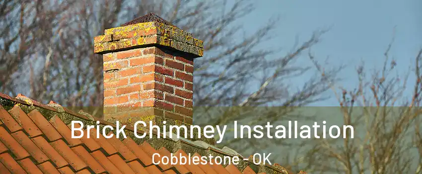 Brick Chimney Installation Cobblestone - OK