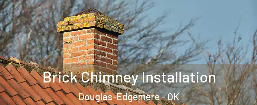 Brick Chimney Installation Douglas-Edgemere - OK