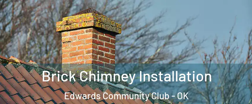 Brick Chimney Installation Edwards Community Club - OK