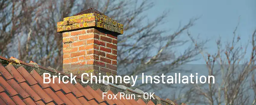 Brick Chimney Installation Fox Run - OK