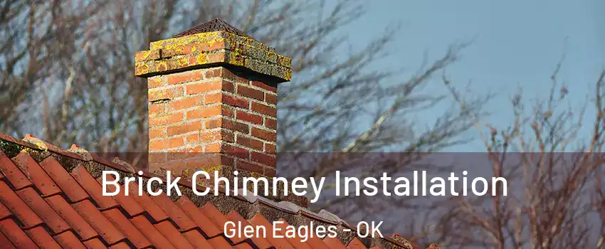 Brick Chimney Installation Glen Eagles - OK