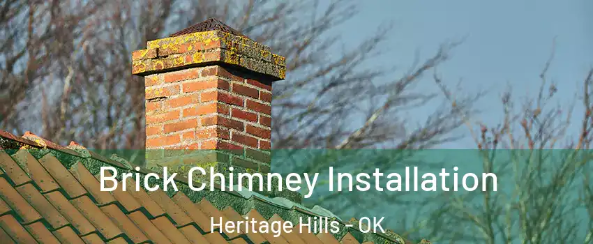 Brick Chimney Installation Heritage Hills - OK