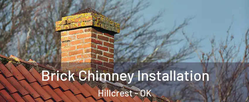 Brick Chimney Installation Hillcrest - OK