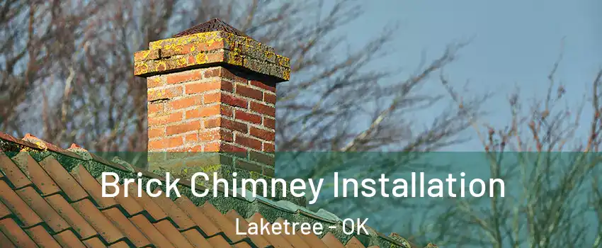 Brick Chimney Installation Laketree - OK