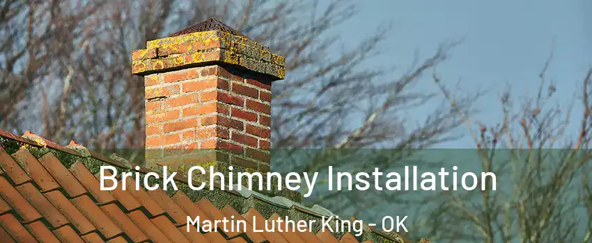 Brick Chimney Installation Martin Luther King - OK
