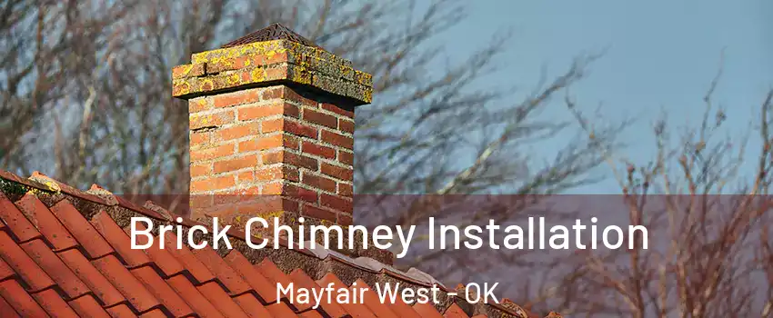 Brick Chimney Installation Mayfair West - OK