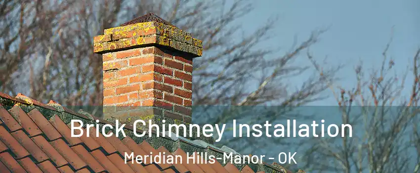 Brick Chimney Installation Meridian Hills-Manor - OK