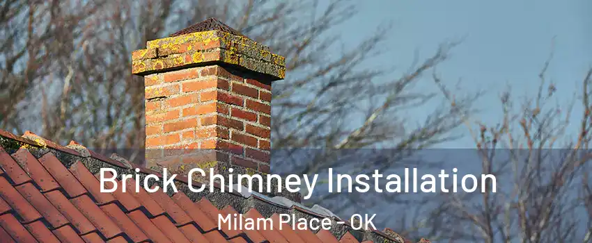 Brick Chimney Installation Milam Place - OK