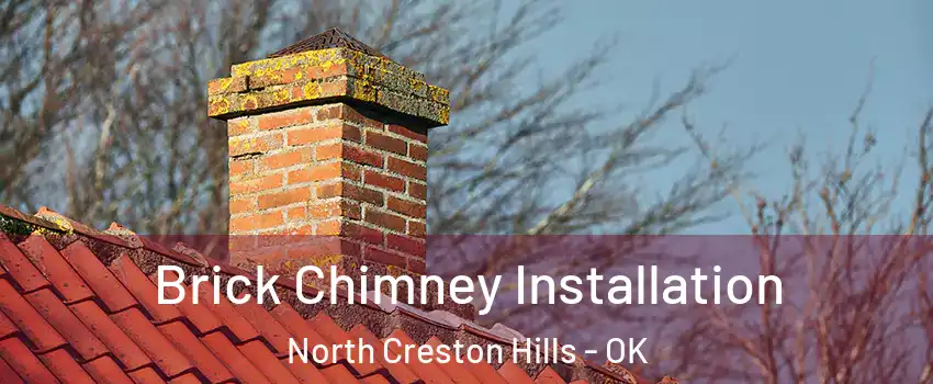 Brick Chimney Installation North Creston Hills - OK