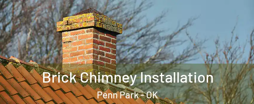 Brick Chimney Installation Penn Park - OK
