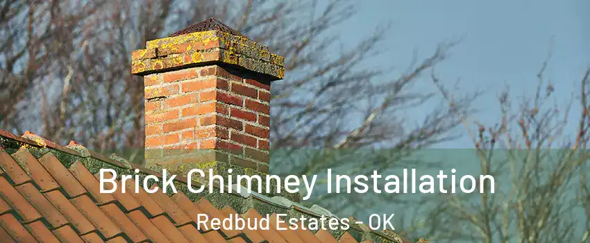 Brick Chimney Installation Redbud Estates - OK