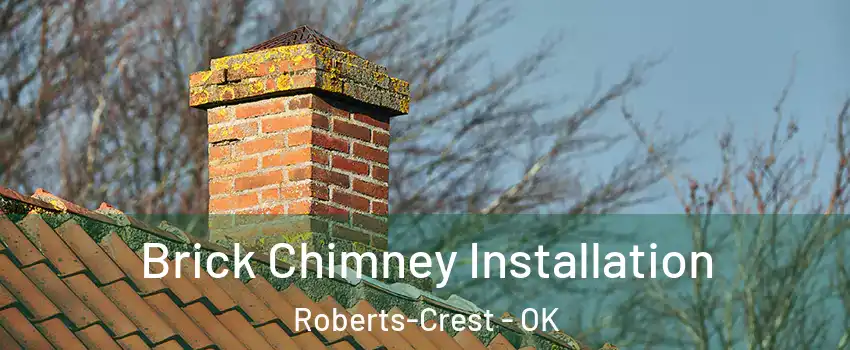 Brick Chimney Installation Roberts-Crest - OK