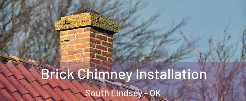 Brick Chimney Installation South Lindsey - OK
