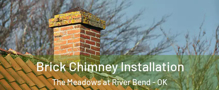 Brick Chimney Installation The Meadows at River Bend - OK