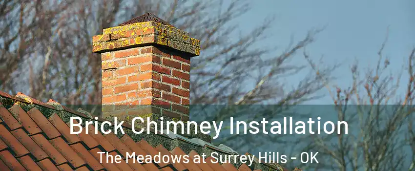 Brick Chimney Installation The Meadows at Surrey Hills - OK