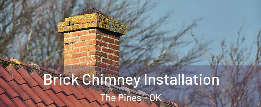 Brick Chimney Installation The Pines - OK