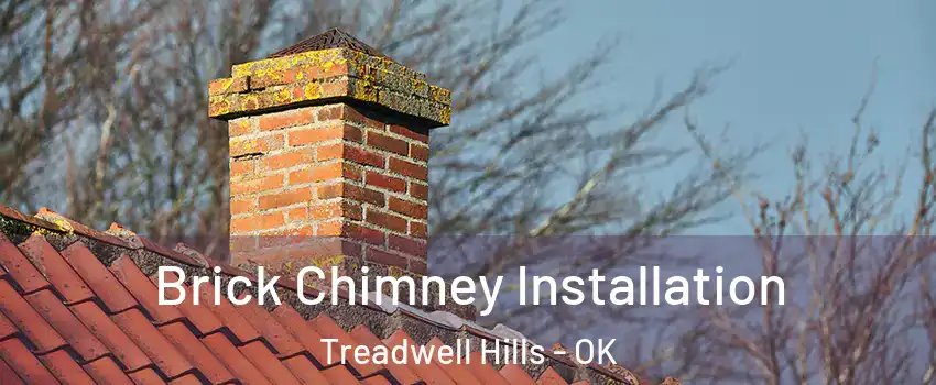 Brick Chimney Installation Treadwell Hills - OK