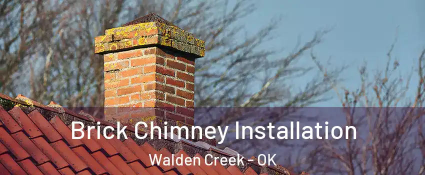 Brick Chimney Installation Walden Creek - OK