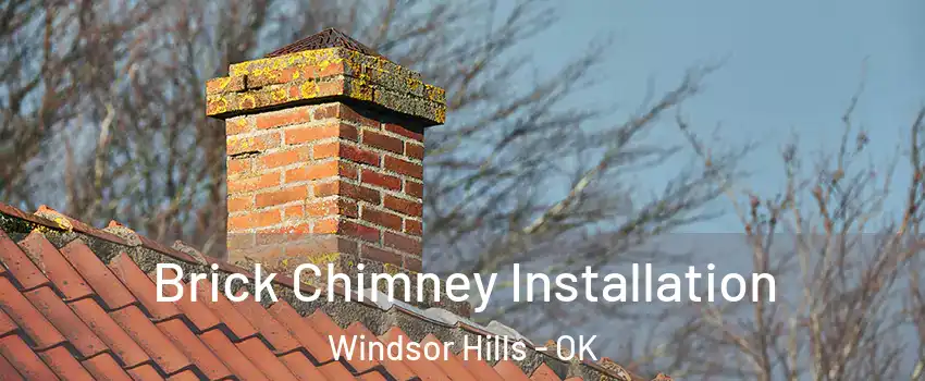 Brick Chimney Installation Windsor Hills - OK