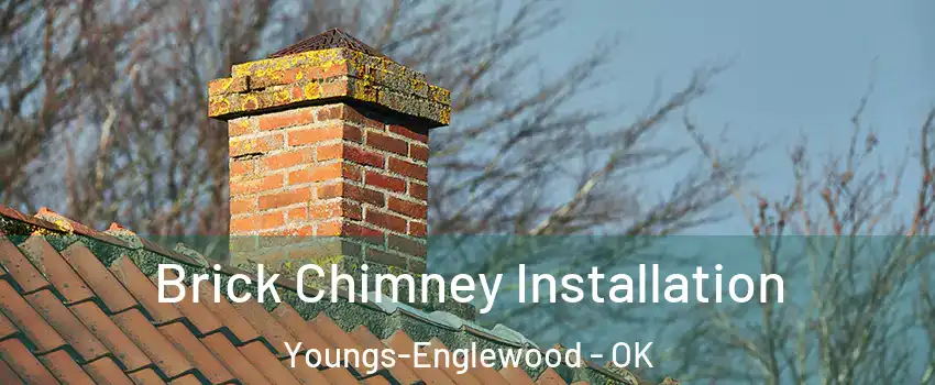 Brick Chimney Installation Youngs-Englewood - OK