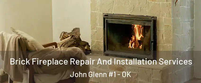 Brick Fireplace Repair And Installation Services John Glenn #1 - OK