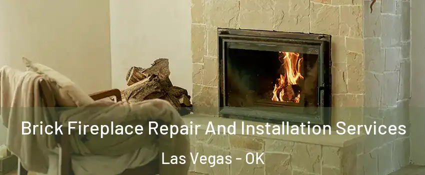 Brick Fireplace Repair And Installation Services Las Vegas - OK