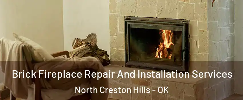 Brick Fireplace Repair And Installation Services North Creston Hills - OK