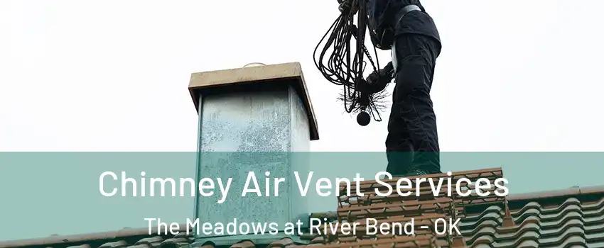 Chimney Air Vent Services The Meadows at River Bend - OK