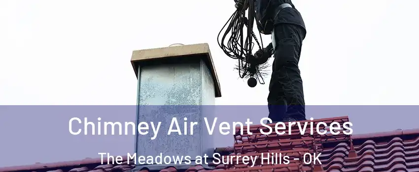 Chimney Air Vent Services The Meadows at Surrey Hills - OK