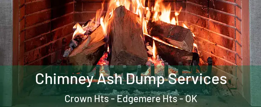 Chimney Ash Dump Services Crown Hts - Edgemere Hts - OK