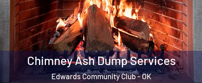 Chimney Ash Dump Services Edwards Community Club - OK