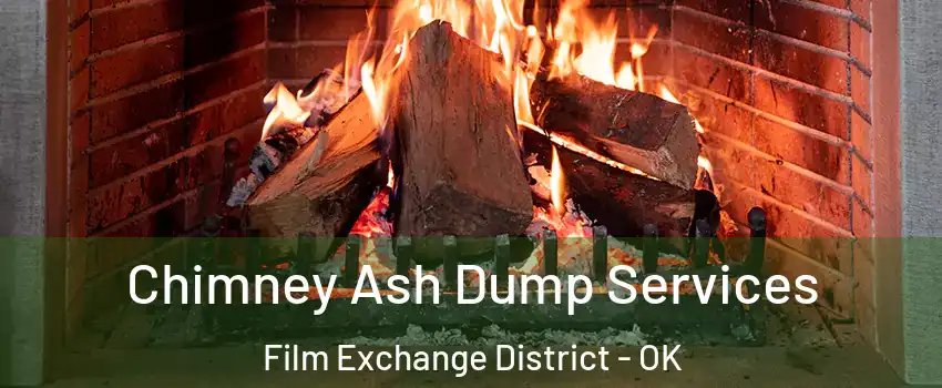 Chimney Ash Dump Services Film Exchange District - OK