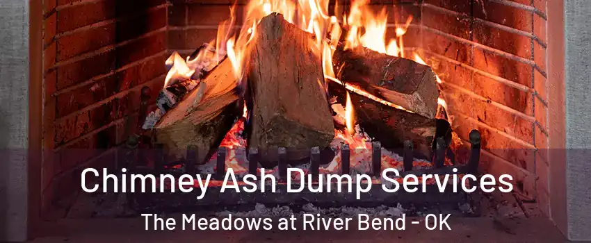 Chimney Ash Dump Services The Meadows at River Bend - OK