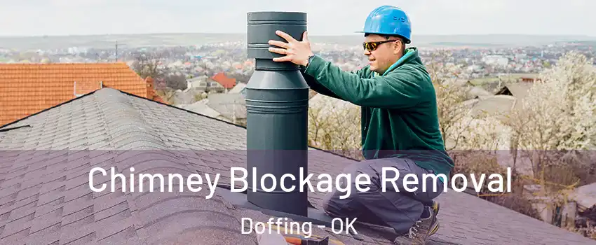 Chimney Blockage Removal Doffing - OK