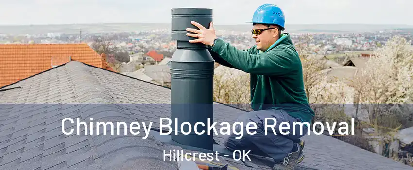 Chimney Blockage Removal Hillcrest - OK