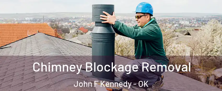 Chimney Blockage Removal John F Kennedy - OK