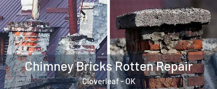 Chimney Bricks Rotten Repair Cloverleaf - OK